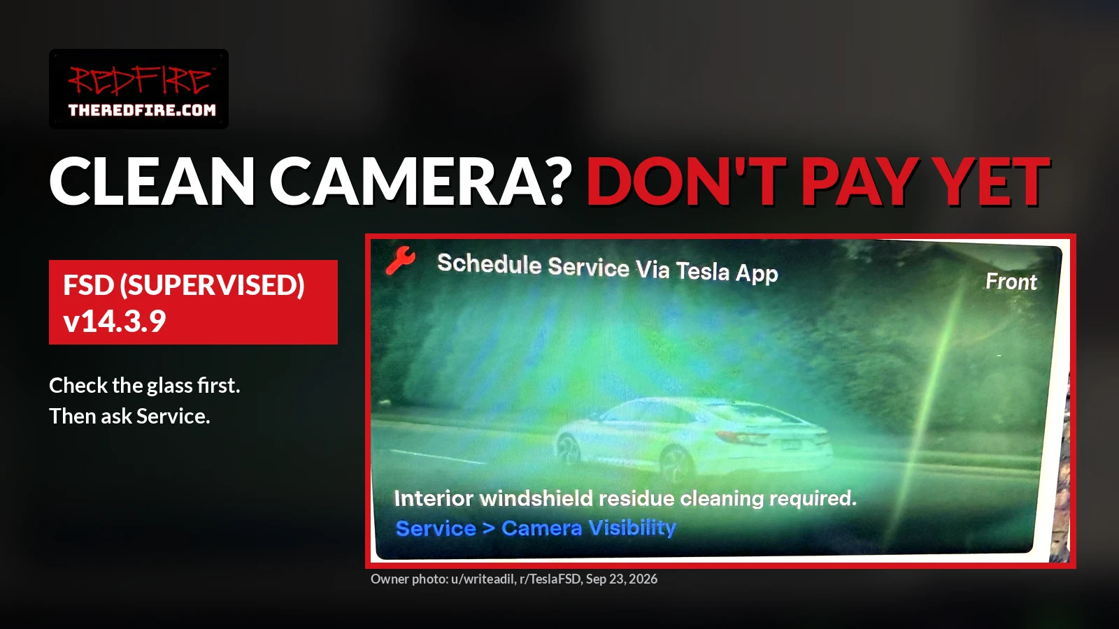 Tesla center-screen pop-up reading “Schedule Service Via Tesla App” and “Interior windshield residue cleaning required,” with the headline “Clean camera? Don’t pay yet,” an FSD (Supervised) v14.3.9 label, and the REDFIRE theredfire.com logo.