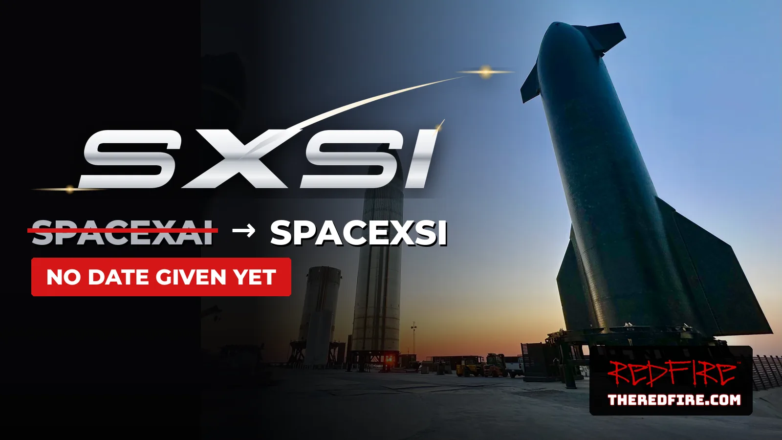 Silver chrome SXSI wordmark illustration over Starship and Super Heavy at sunset in the Rocket Garden at SpaceX Starbase, with text: SpaceXAI to SpaceXSI, no date given yet