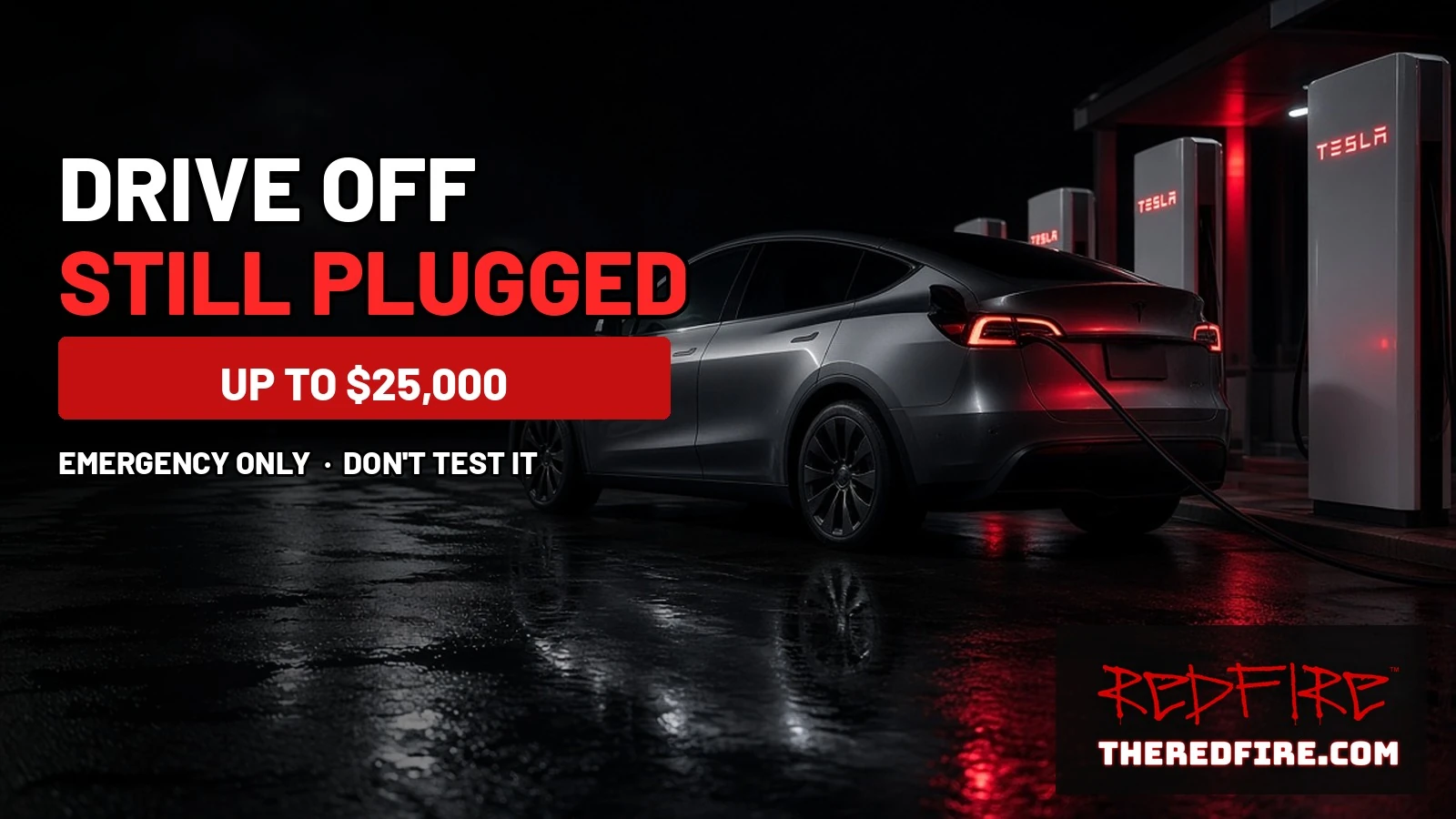 Silver Model Y plugged into a Supercharger at night, headline Drive Off Still Plugged, red bar Up to $25,000