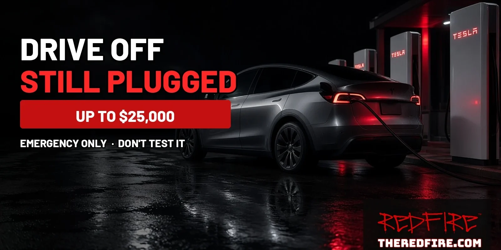 Silver Model Y plugged into a Supercharger at night, headline Drive Off Still Plugged, red bar Up to $25,000