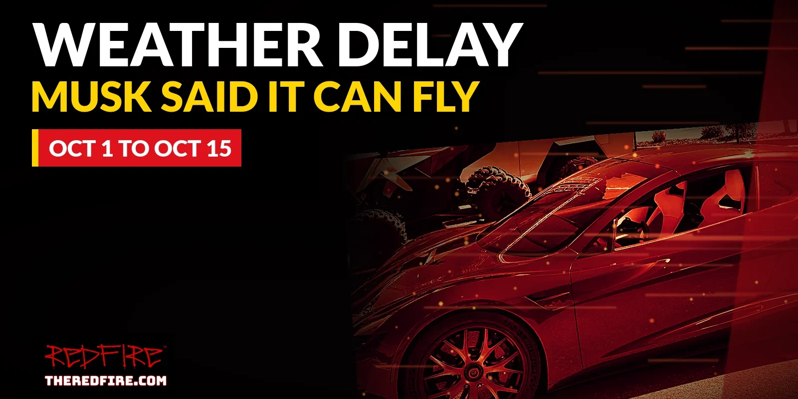 Red Tesla Roadster tilted in a crimson and black graphic with speed streaks and the headline Weather Delay: Musk said it can fly